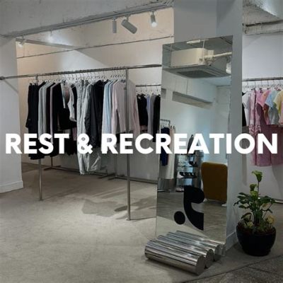 rest and recreation 韓国店舗: 휴식과 재충전의 새로운 패러다임